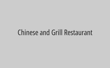 Chinese and Grill Restaurant